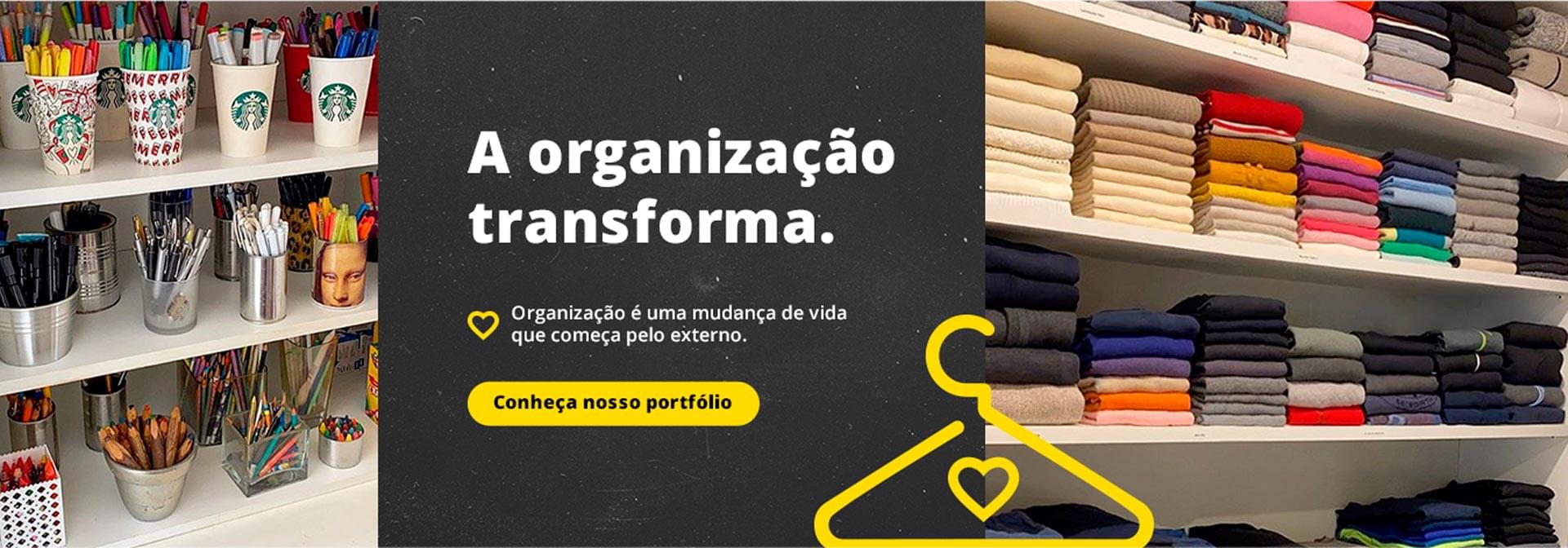 A organização transforma